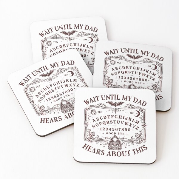 Item preview, Funny Gothic Spirit Board - Wait Until My Dad Hears About This  designed and sold by Methahshop.