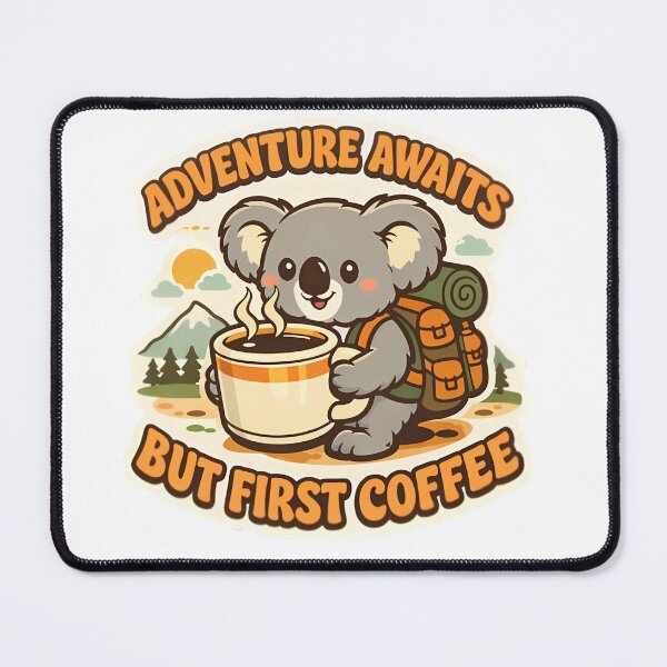 Item preview, Adventure Awaits But First Coffee Funny Hiking Koala Sticker designed and sold by MIROUZ2000.
