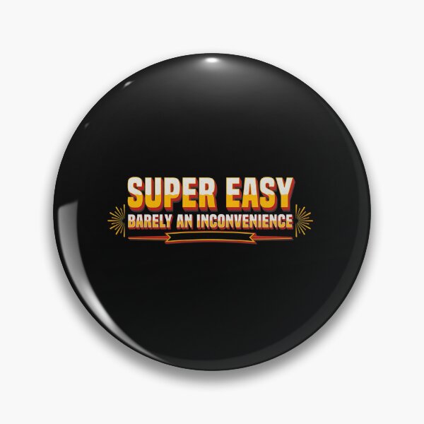 Item preview, Easy Barely Inconvenience Sarcastic Quote  designed and sold by Sugengthecraftd.