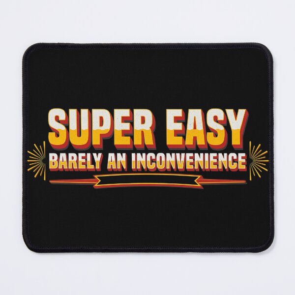 Item preview, Easy Barely Inconvenience Sarcastic Quote designed and sold by Sugengthecraftd.