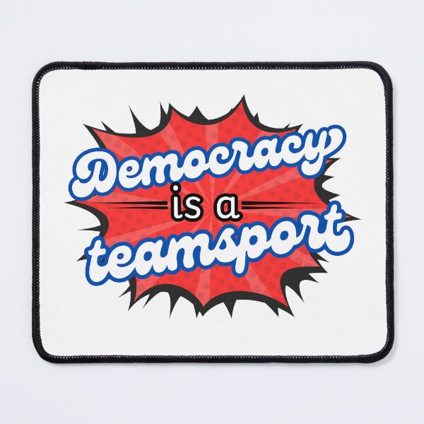 Item preview, Democracy is a Teamsport! designed and sold by Cages or Wings.