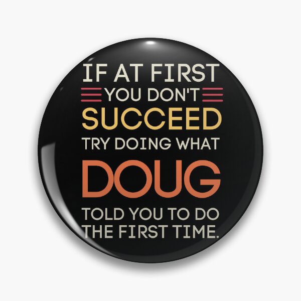 Item preview, Funny Doug Advice Sarcastic Success Quote Humor designed and sold by StuckOnTees.