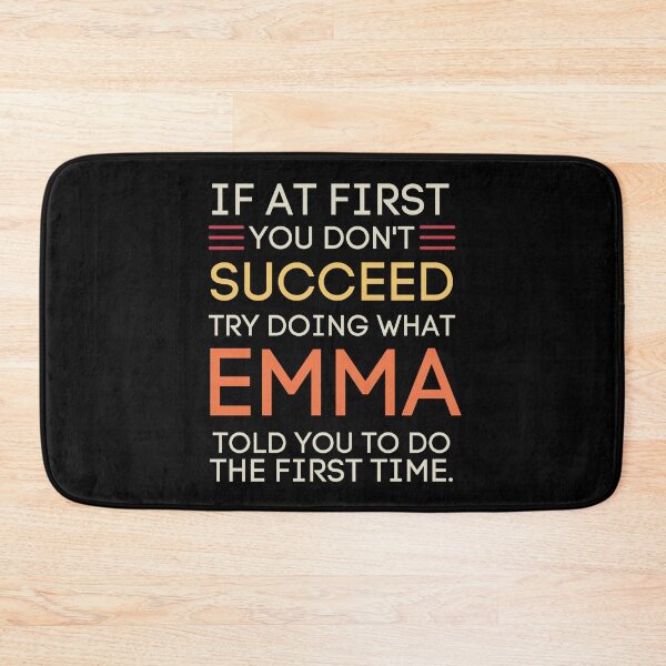 Item preview, Emma's Advice Funny Sarcastic Success Quote designed and sold by StuckOnTees.