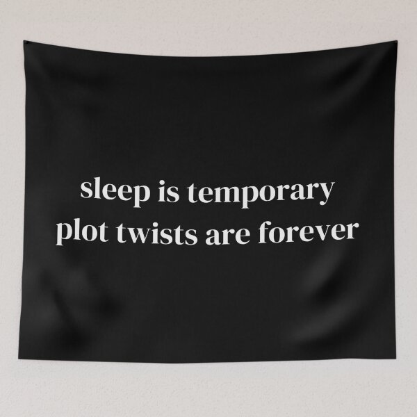 Item preview, Sleep is temporary plot twists are forever designed and sold by raffrasta.