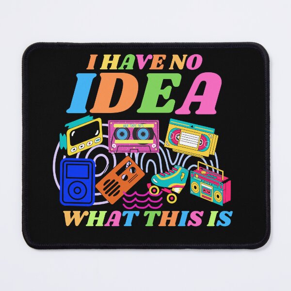 Item preview, I Have No Idea What This Is designed and sold by AMCreatix.
