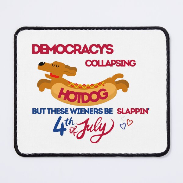 Item preview, Democracy Collapsing But These Wieners Be Slappin Shirt, Funny 4th Of July T-Shirt, Sarcastic Political BBQ Tee, Retro Hot Dog Glizzy Gift designed and sold by Unleashing Style .