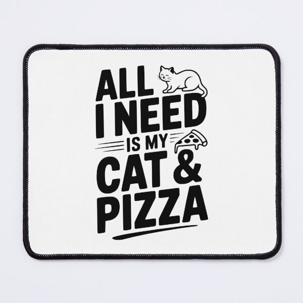 Item preview, All I Need Is My Cat & Pizza designed and sold by Frank Ring.