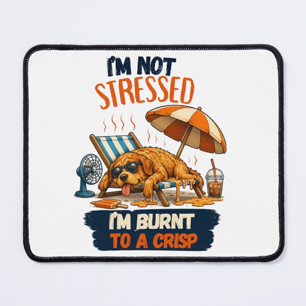 Item preview, I'm Not Stressed I'm Burnt To A Crisp Funny Summer Dog Shirt designed and sold by @SHINTOSARTSTORE.