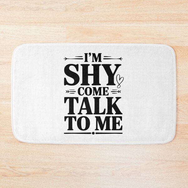 Item preview, I'm Shy Come Talk To Me designed and sold by Frank Ring.