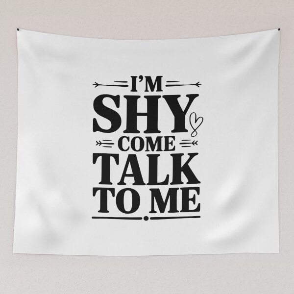 Item preview, I'm Shy Come Talk To Me designed and sold by Frank Ring.