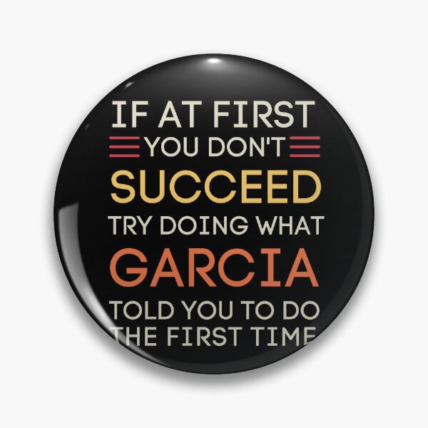 Item preview, Garcia Told You To Do It Funny Sarcastic Quote designed and sold by StuckOnTees.