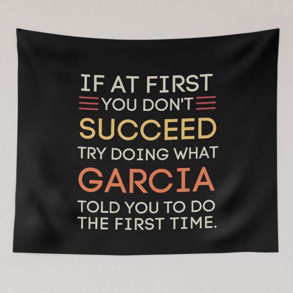 Item preview, Garcia Told You To Do It Funny Sarcastic Quote designed and sold by StuckOnTees.