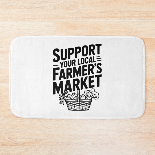 Item preview, Support Your Local Farmer's Market designed and sold by Frank Ring.