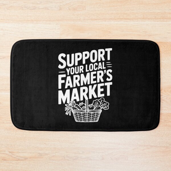 Item preview, Support Your Local Farmer's Market designed and sold by Frank Ring.