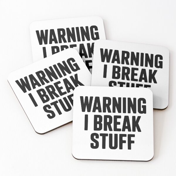 Item preview, Warning I Break Stuff designed and sold by Frank Ring.