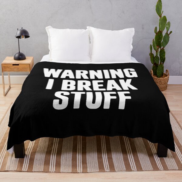 Item preview, Warning I Break Stuff designed and sold by Frank Ring.