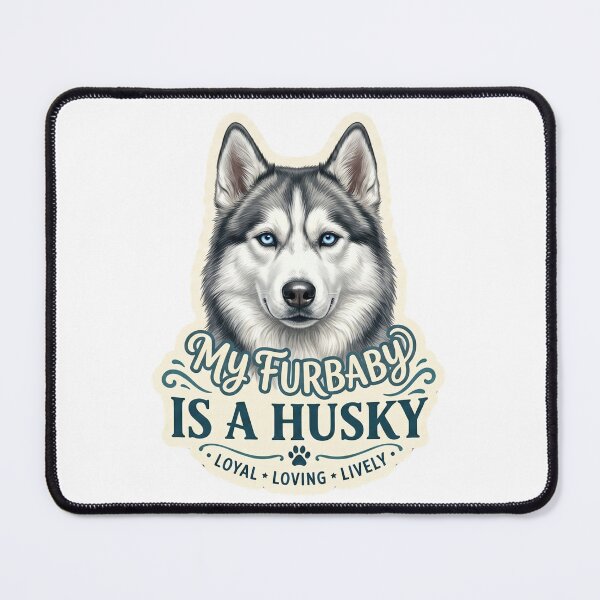 Item preview, My Furbaby Is A Husky Dog Owner Pet Lover Design designed and sold by CdnVeteranGraphics .