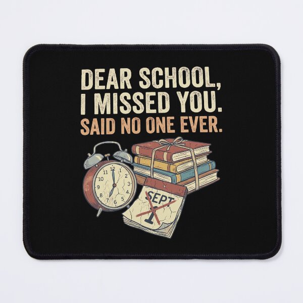 Item preview, Dear School, I Missed You. Said No One Ever. designed and sold by InkFool.