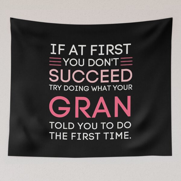 Item preview, Gran Wisdom Funny Success Advice Quote designed and sold by StuckOnTees.