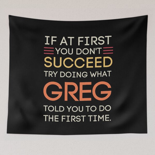Item preview, Greg's Advice Funny Sarcastic Quote designed and sold by StuckOnTees.