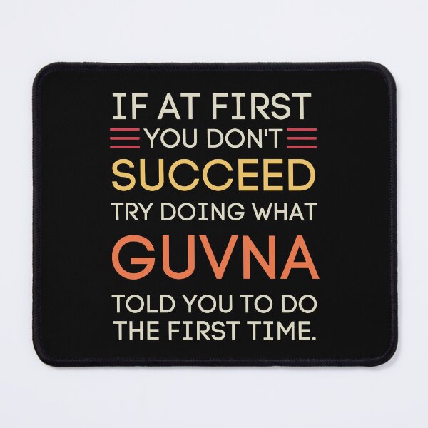 Item preview, Guvna Told You Funny Sarcastic Quote designed and sold by StuckOnTees.