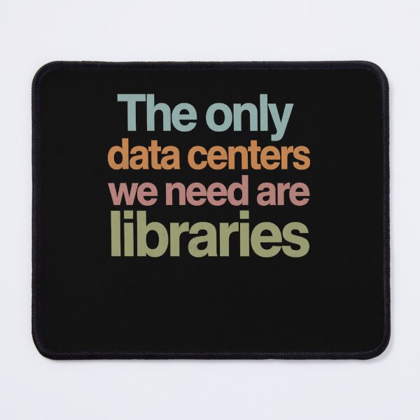Item preview, The Only Data Centers We Need Are Libraries Book Lover Librarian designed and sold by FormalDehyena.