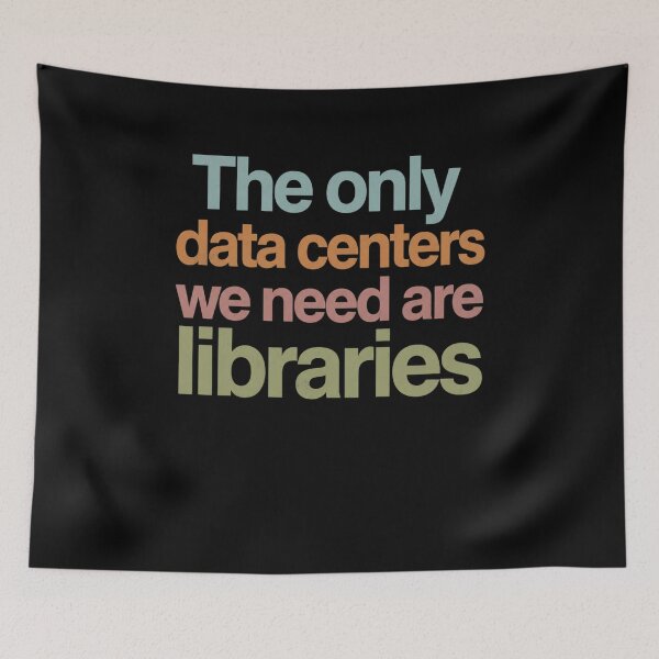 Item preview, The Only Data Centers We Need Are Libraries Book Lover Librarian designed and sold by FormalDehyena.
