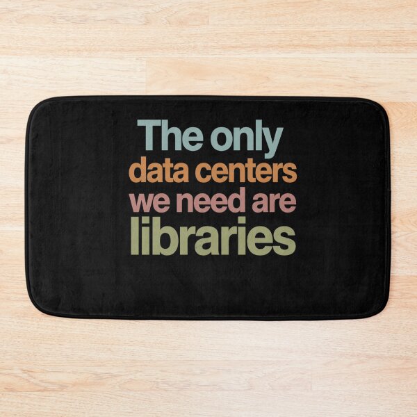 Item preview, The Only Data Centers We Need Are Libraries Book Lover Librarian designed and sold by FormalDehyena.