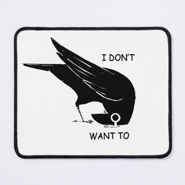 Item preview, Reluctant Crow - I Don't Want To Funny Relatable Bird Art designed and sold by Methahshop.