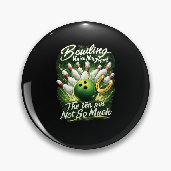 Item preview, Bowling Unico Ncyopper The Ten Pin Not So Much Bowler Gift designed and sold by FormalDehyena.