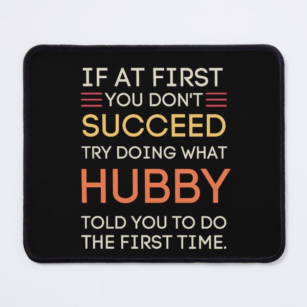 Item preview, If At First You Don't Succeed Hubby Quote designed and sold by StuckOnTees.