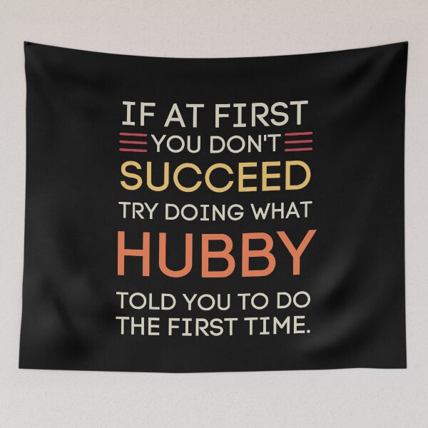 Item preview, If At First You Don't Succeed Hubby Quote designed and sold by StuckOnTees.