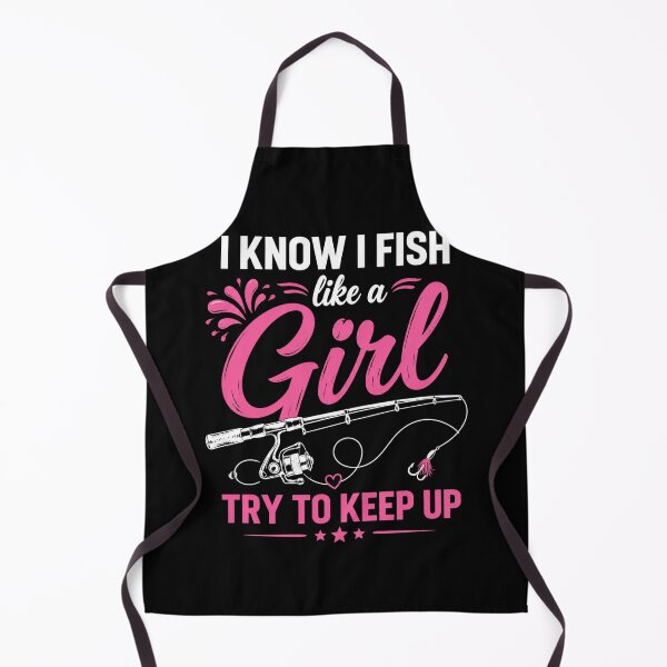 Item preview, I Know I Fish Like A Girl Try To Keep Up Female Angler Fishing Enthusiast designed and sold by FormalDehyena.