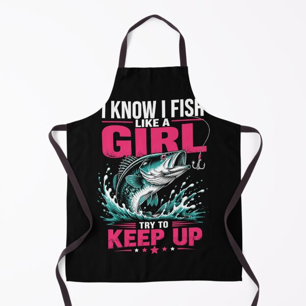 Item preview, I Know I Fish Like A Girl Try To Keep Up Female Angler Fishing Hobby designed and sold by FormalDehyena.