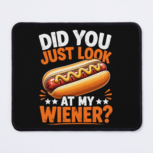 Item preview, Did You Just Look At My Wiener Hot Dog Lover Grilling Humor designed and sold by FormalDehyena.