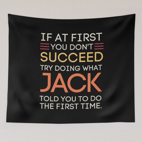 Item preview, Funny Jack Advice If At First You Don't Succeed designed and sold by StuckOnTees.