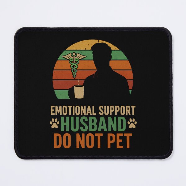 Item preview, Emotional Support Husband Do Not Pet designed and sold by DemureArtsy.