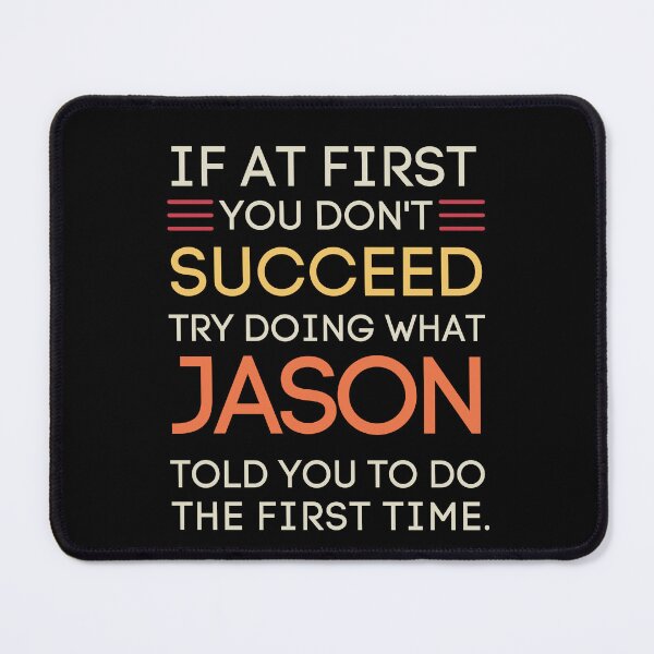 Item preview, Jason's Advice Funny Sarcastic Quote Saying designed and sold by StuckOnTees.