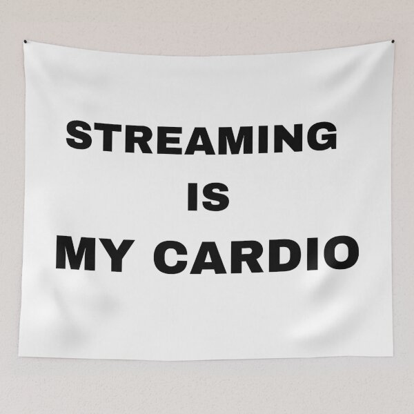 Item preview, Streaming is my cardio designed and sold by raffrasta.