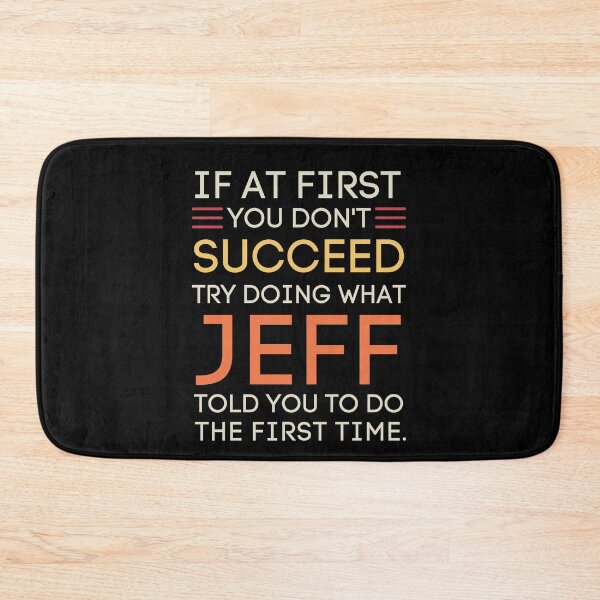 Item preview, Jeff's Advice Funny Sarcastic Success Quote designed and sold by StuckOnTees.