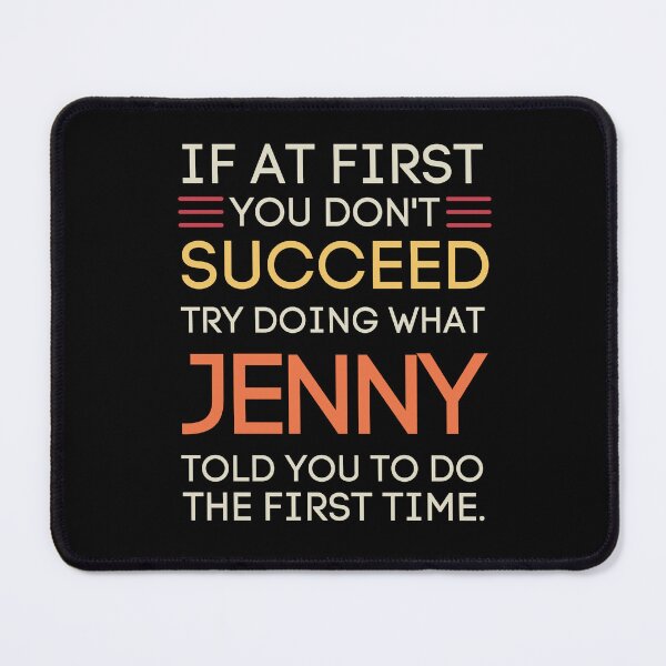 Item preview, Jenny Told You Funny Sarcastic Success Quote designed and sold by StuckOnTees.