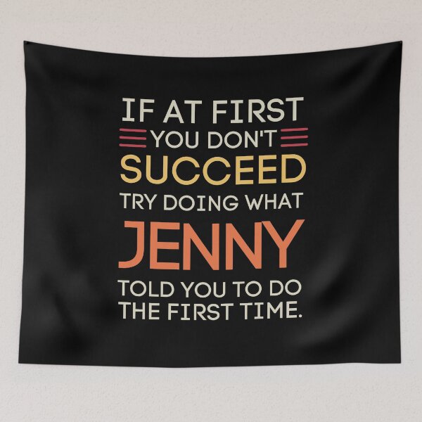 Item preview, Jenny Told You Funny Sarcastic Success Quote designed and sold by StuckOnTees.