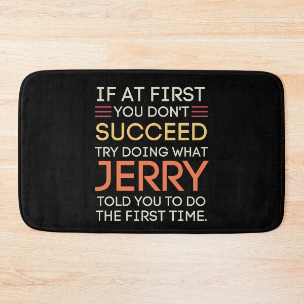 Item preview, Jerry Advice Funny Success Quote Sarcastic Humor designed and sold by StuckOnTees.