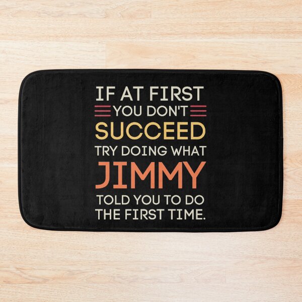Item preview, Funny Jimmy Advice Sarcastic Quote Humor Tee designed and sold by StuckOnTees.