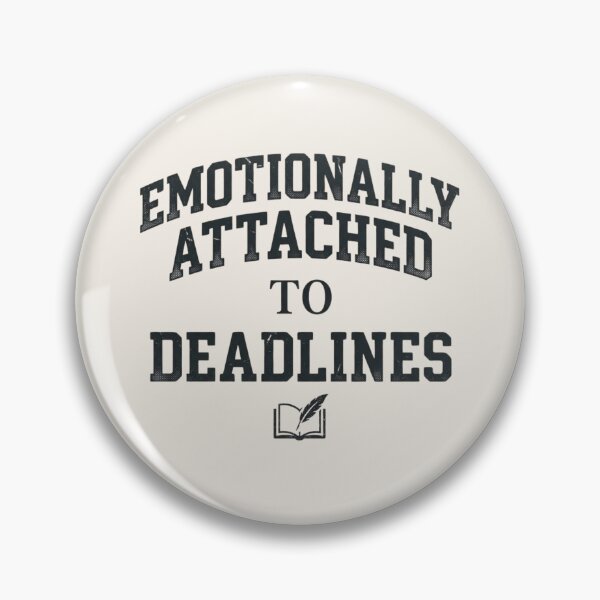 Item preview, Emotionally Attached to Deadlines Funny Student designed and sold by Amr Darwish Graphic designer.