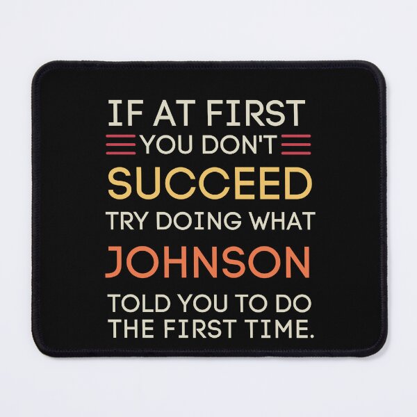 Item preview, Johnson Told You Funny Sarcastic Advice Quote designed and sold by StuckOnTees.