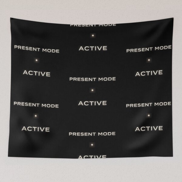 Item preview, Present Mode Active – Mindfulness State Minimal Design designed and sold by Mad Factory Designs.