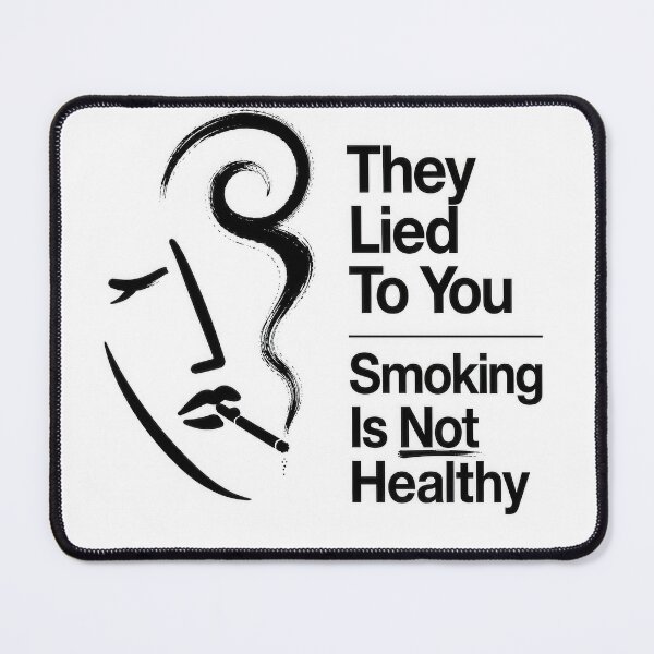 Item preview, They Lied To You Smoking Is Not Healthy designed and sold by Amsterdam Shop.