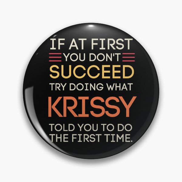 Item preview, Krissy Told You Funny Sarcastic Advice Quote designed and sold by StuckOnTees.