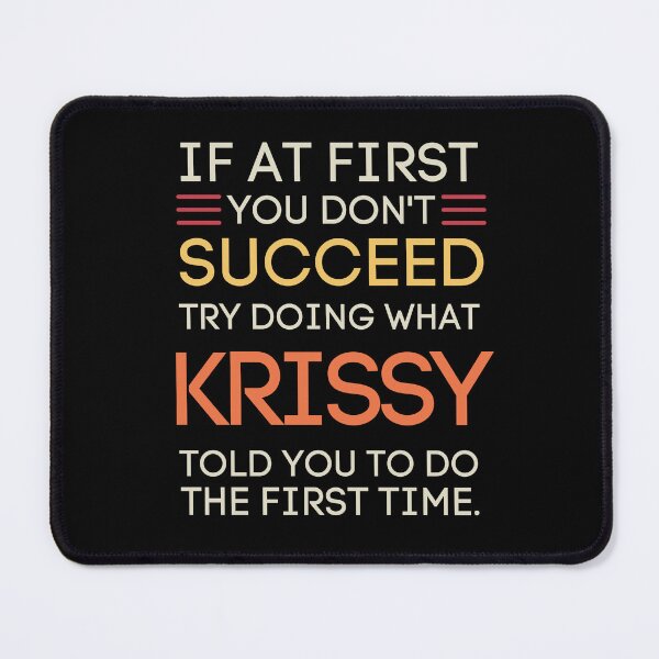 Item preview, Krissy Told You Funny Sarcastic Advice Quote designed and sold by StuckOnTees.